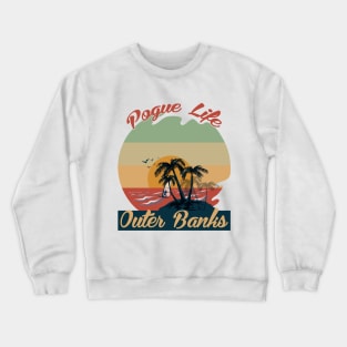 Pogue Life Outer Banks Crewneck Sweatshirt